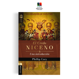 El Credo Niceno Una introducción Coleccion Raices Phillip Cary Editorial CLIE