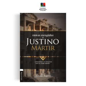 Obras escogidas de Justino Mártir Teología Cristiana Historia Alfonso Ropero Editorial CLIE Coleccion Patristica